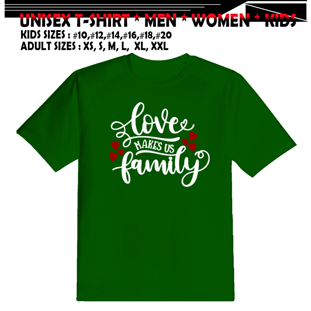 t shirt family is love