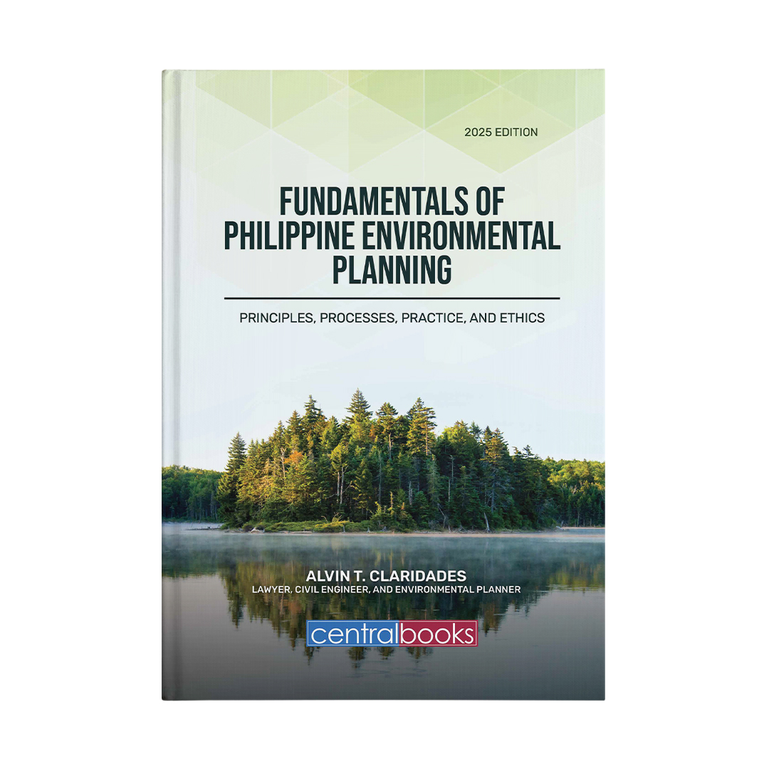 Fundamentals of Philippine Environmental Planning: Principles, Processes,  Practice, and Ethics (2025) [Hardcover] by Alvin Claridades