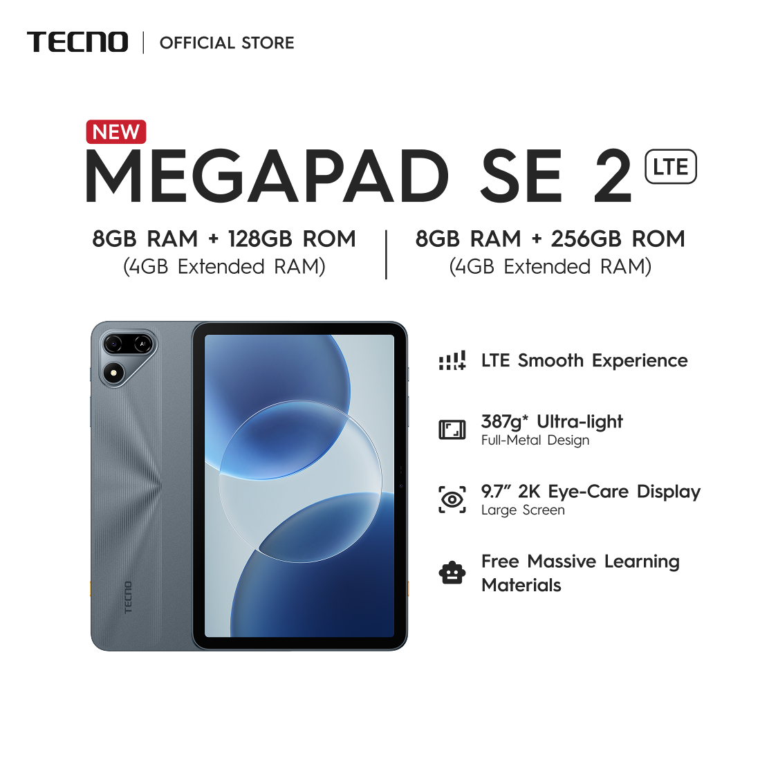 [NEW] TECNO MEGAPAD SE 2 LTE / 9.7" 2K 90Hz Eye-Care Display / 7.9mm / 387g / AI Learning / 18W