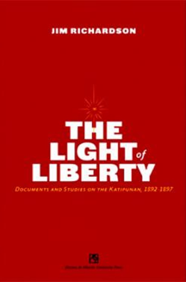 [E-BOOK] Light of Liberty: Documents and Studies on the Katipunan, 1892-1897 Presyo 835 Piso*Libreng Shipping