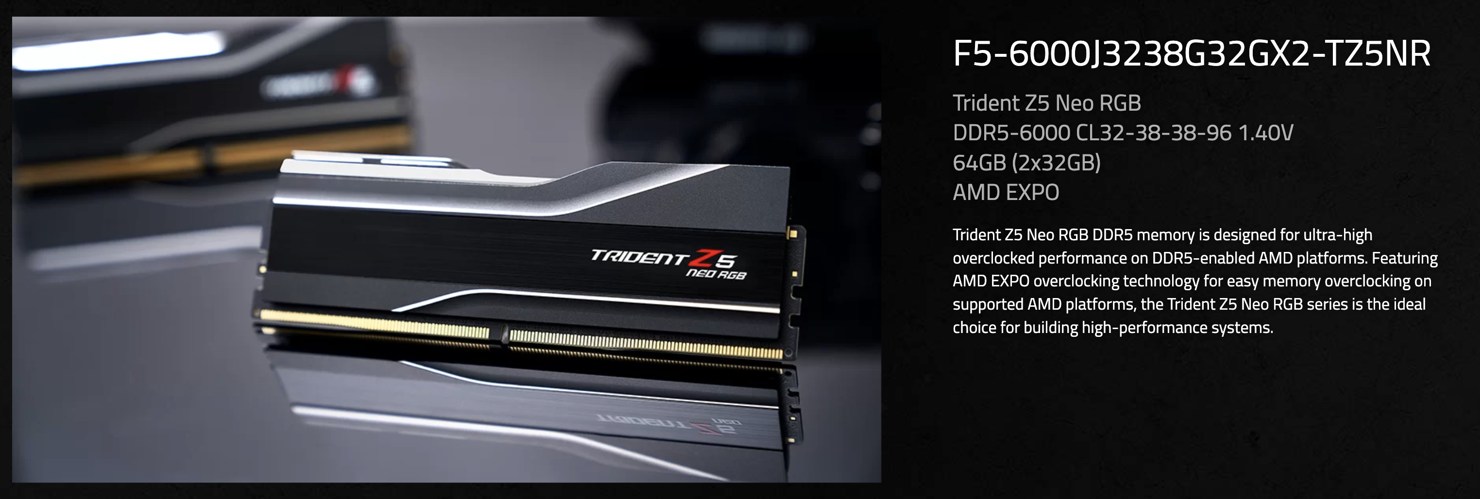 G.SKILL Trident Z5 Neo RGB Series CL32 64GB (2 x 32GB) 288-Pin PC RAM DDR5 6000 (PC5 48000) Desktop Memory Model F5-6000J3238G32GX2-TZ5NR