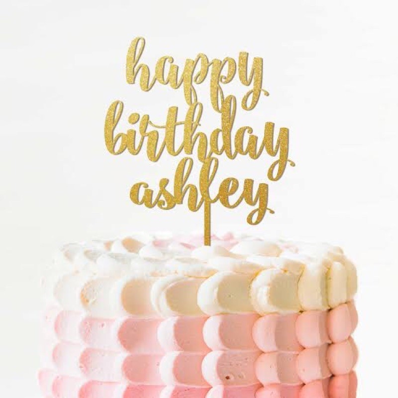 Happy Birthday Ashley Quotes. QuotesGram