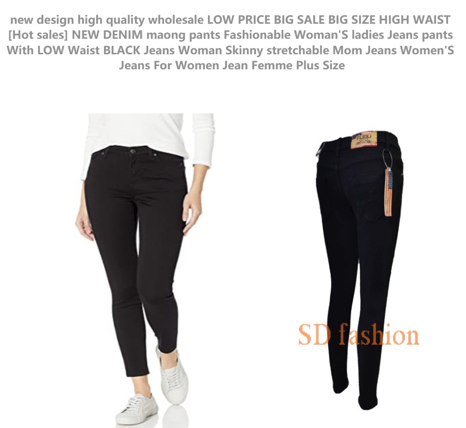 new design high quality wholesale LOW PRICE BIG SALE BIG SIZE HIGH WAIST  [Hot sales] NEW DENIM maong pants Fashionable Woman'S ladies Jeans pants  With LOW Waist BLACK Jeans Woman Skinny stretchable